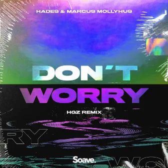 Don't Worry (HGZ Remix) by Marcus Mollyhus