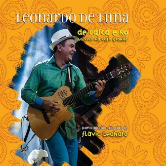 De Casca e Nó (Ao Vivo) by Leonardo de Luna