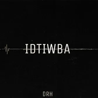 IDTIWBA by DRH