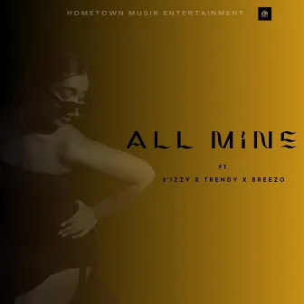 All Mine by Hometown Musik