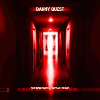 Our New Dimension by Danny Quest