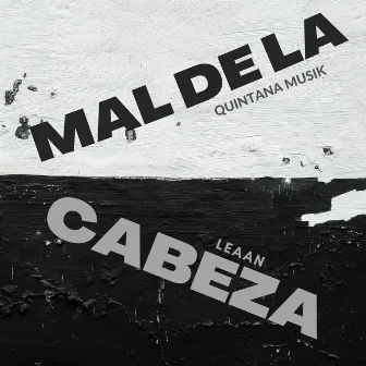 Mal de la Cabeza by Quintana Musik