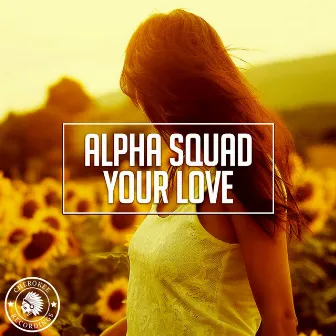 Your Love by Alpha Squad