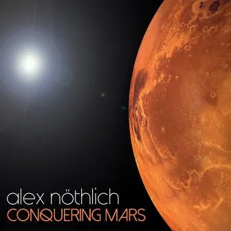 Conquering Mars by Alex Nöthlich