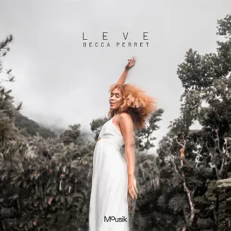 Leve by Becca Perret