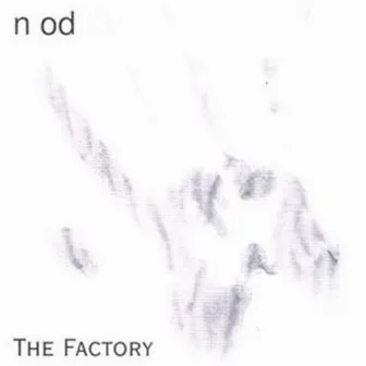 The Factory by Nod