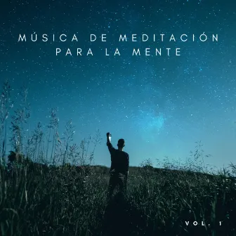 Música De Meditación Para La Mente Vol. 1 by Música de Trabajo Ambiente