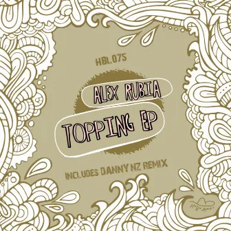 Topping EP by Alex Rubia