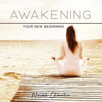 Awakening: Your New Beginning by Nimah Chantis