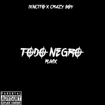 Todo Negro (Remix) by IXNC1TO