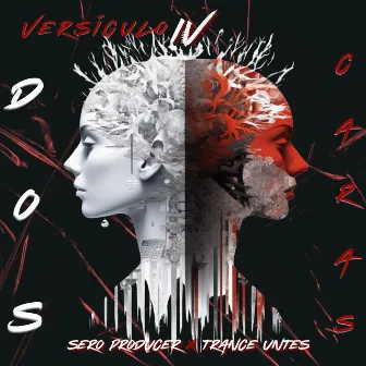 Versiculo Iv Dos Caras by Trance Untes