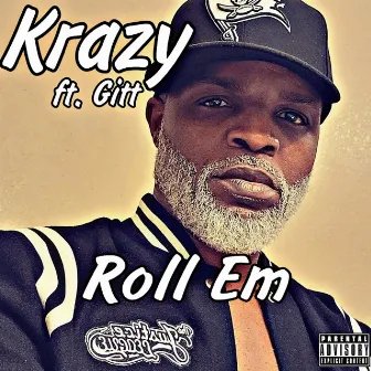 Roll Em by Krazy