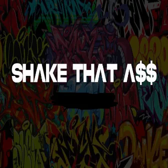 Shake That A$$ by Kstylis