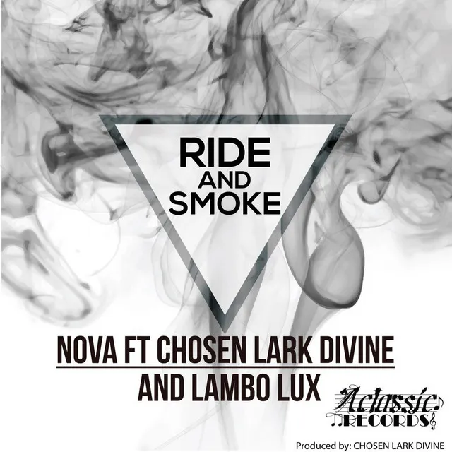 Ride and Smoke (feat. Chosen Lark Divine & Lambo Lux)