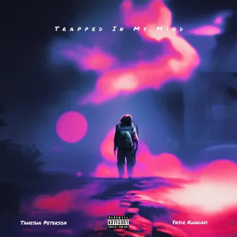 Trapped In My Mind by Tanesha Peterson