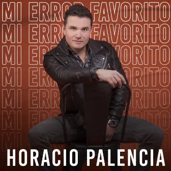 Mi Error Favorito by Horacio Palencia