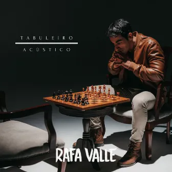 Tabuleiro (Acústico) by Rafa Valle