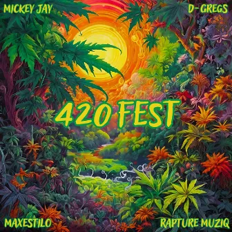 420 Fest by Mickey Jay