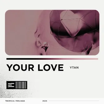 Your Love by Ytan