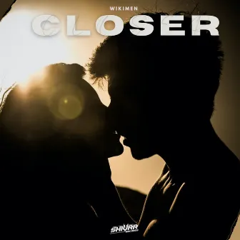 Closer by WIKIMEN