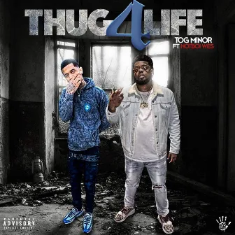 Thug 4 Life by T.O.G. Minor