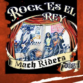 Rock Es el Rey by Mach Riders