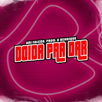 Doida Pra Dar by MANSÃO SPACE FUNK