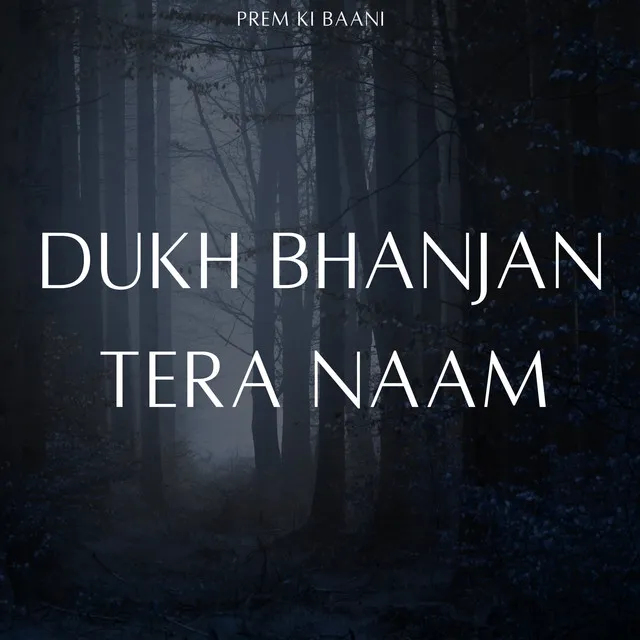 Dukh Bhanjan Tera Naam