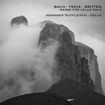 Bach - Ysaye - Britten. Werke für Cello solo by Johannes Gutfleisch