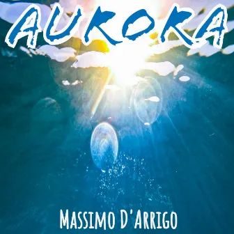 Aurora by Massimo D'Arrigo