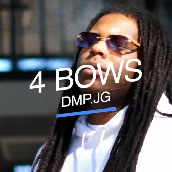 4 BOWS by DMP JG