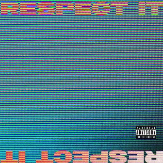 RESPECT IT by Jamison Speller