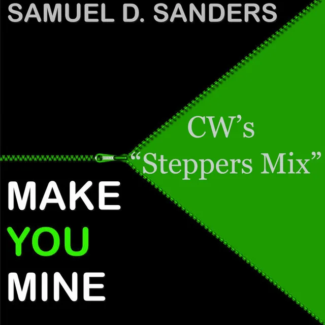 Make You Mine (CW's Steppers mix)