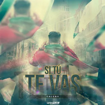 Si Tú Te Vas by Calero