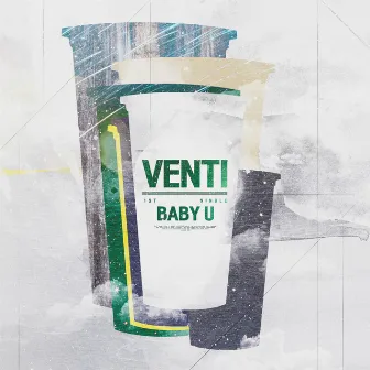 Baby U by Venti