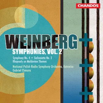 Weinberg: Symphony No. 4, Rhapsody on Moldavian Themes & Sinfonietta No. 2 by Gabriel Chmura