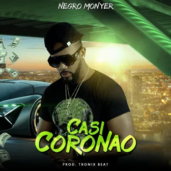 Casi Coronao by Negro Monyer