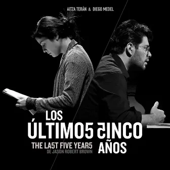 The Last 5 Years - Los Últimos 5 Años (Mexican Cast) by Aitza Terán