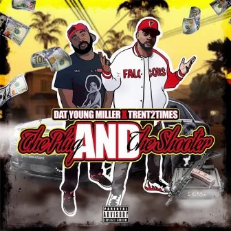 The Plug and the Shooter by Dat Young Miller