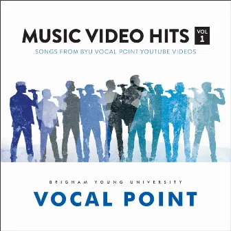 Music Video Hits, Vol. 1 by BYU Vocal Point