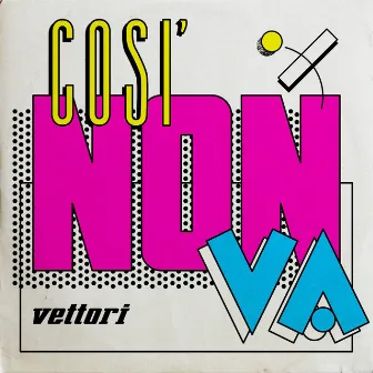 Così non va by Vettori