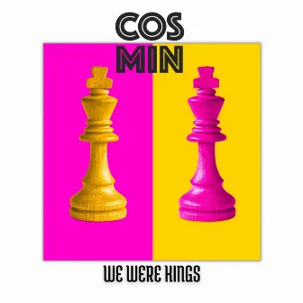 We Were Kings (12 Parties Version) by Cosmin