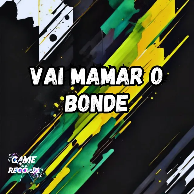 Vai mamar o bonde