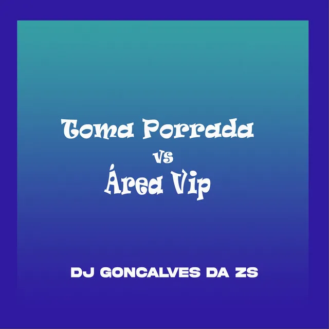 Toma Porrada Vs Área Vip