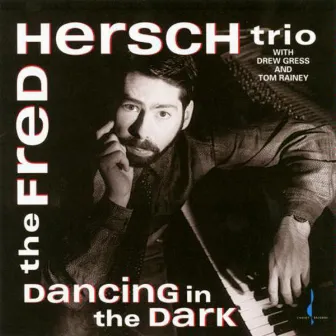 Dancing in the Dark by Fred Hersch Trio