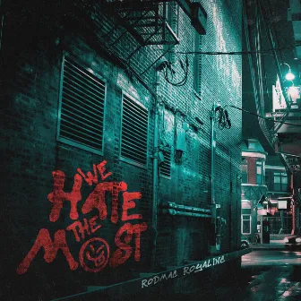 We Hate the Most by RodMac