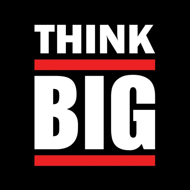 Think Big