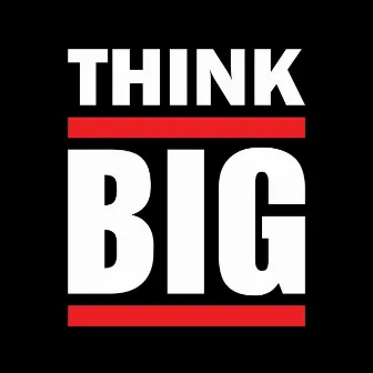 Think Big by BREIS