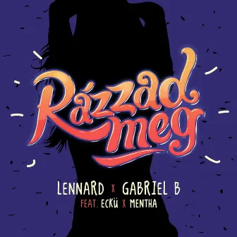 Rázzad Meg by DJ Lennard