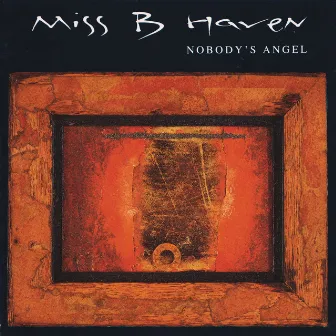 Nobody's Angel by Miss B. Haven